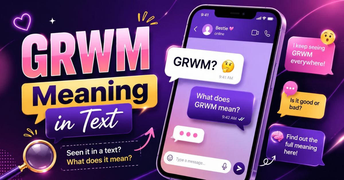 GRWM Meaning In Text