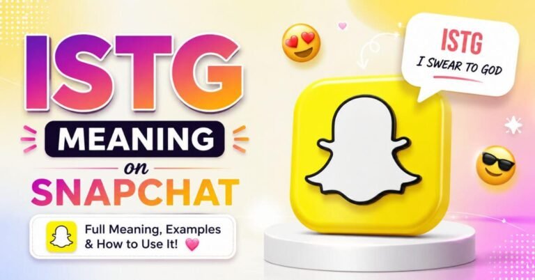 ISTG Meaning On Snapchat