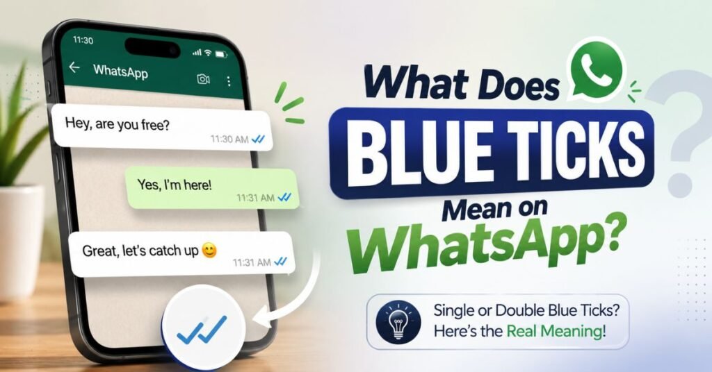What Does Blue Tick Mean on WhatsApp?