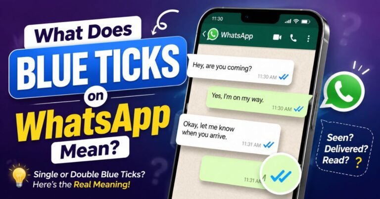 What Does Blue Tick Mean on WhatsApp?