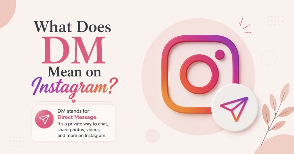What does DM mean on Instagram What Does DM Mean On Instagram?