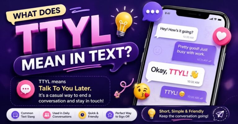 What Does TTYL Mean In Text?